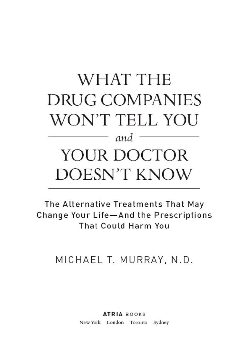 What The Drug Companies Wont Tell You And Your Doctor Doesnt Know Michael T Murray