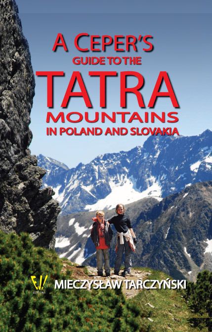 A Cepers Guide To The Tatra Mountains In Poland And Slovakia Tarczynski