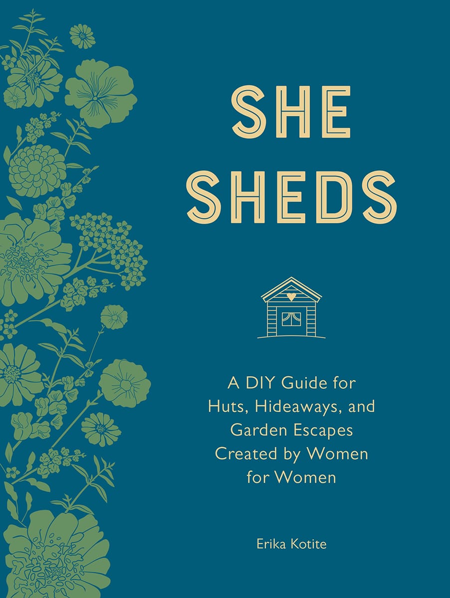 She Sheds Mini Edition Erika Kotite