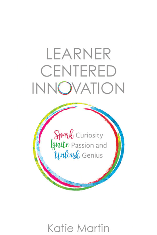 Learnercentered Innovation Katie Martin