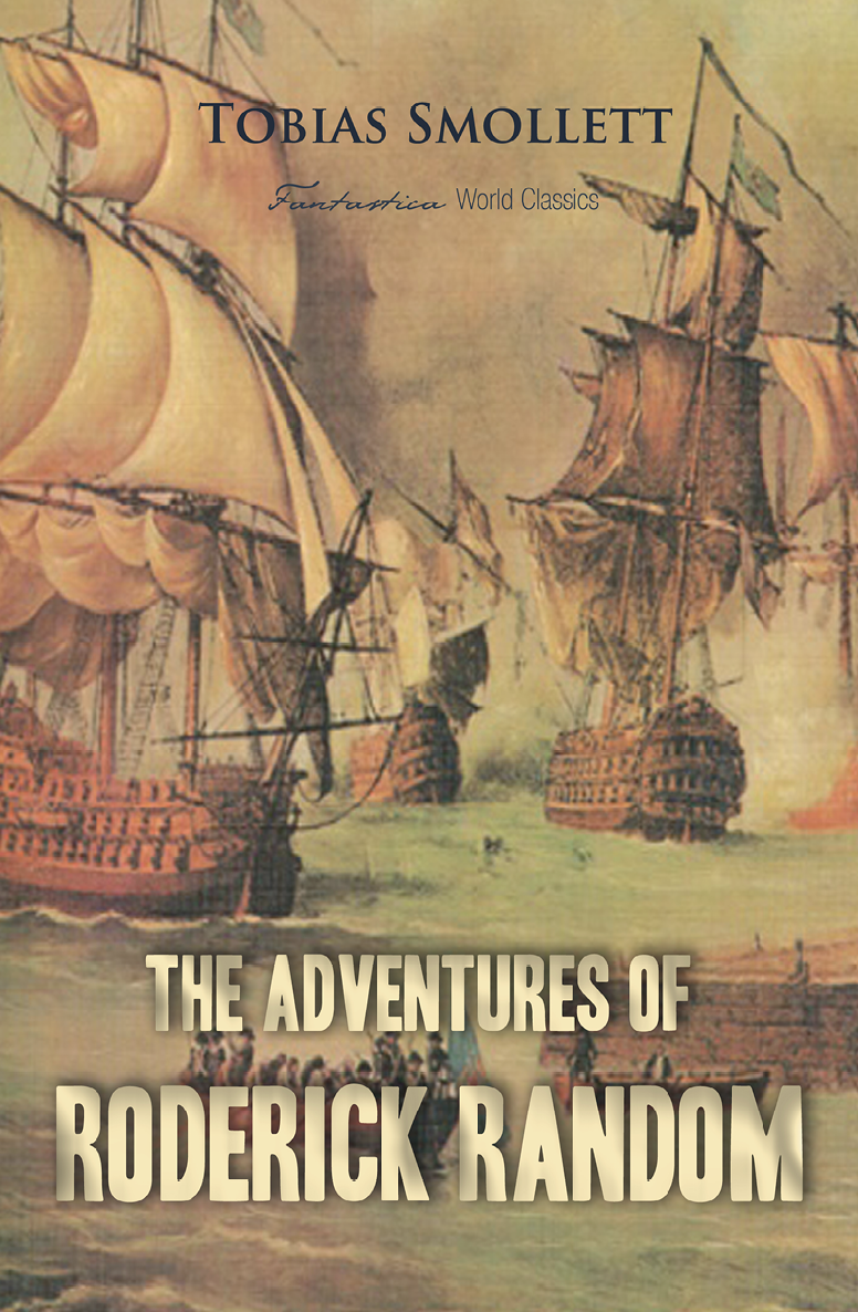 The Adventures Of Roderick Random World Classics Tobias Smollett
