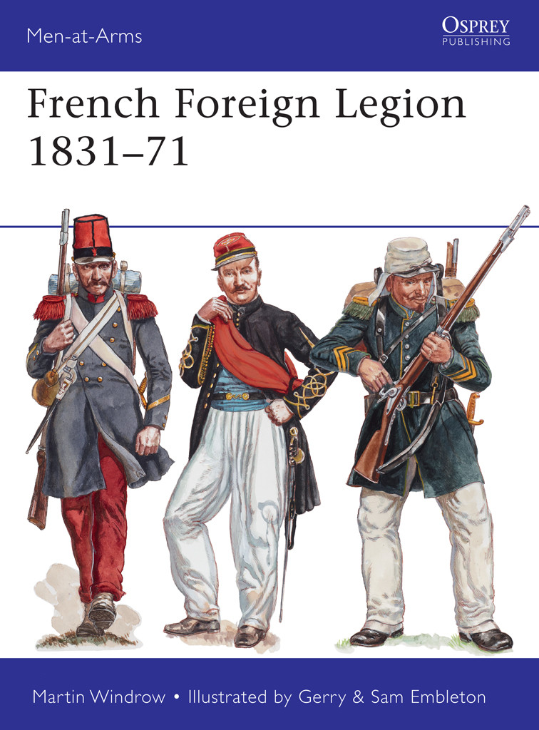 French Foreign Legion 1831821171 Martin Windrow