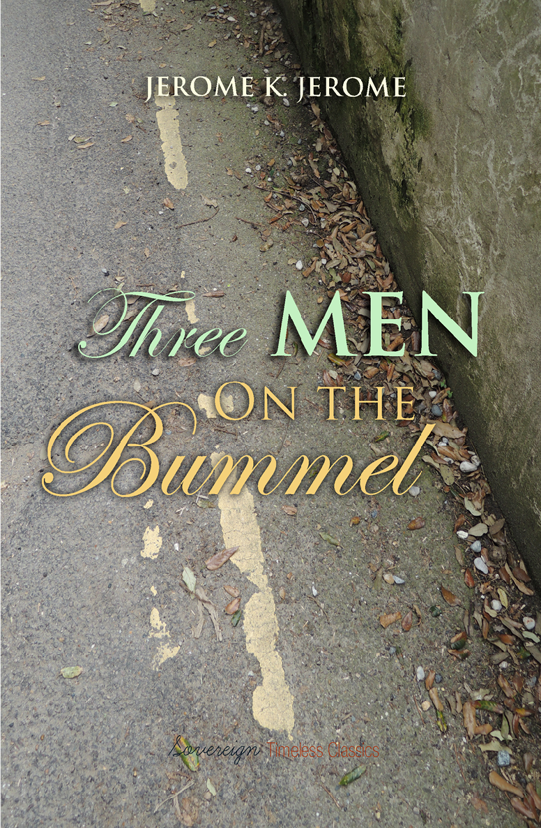 Three Men On The Bummel Jerome K Jerome