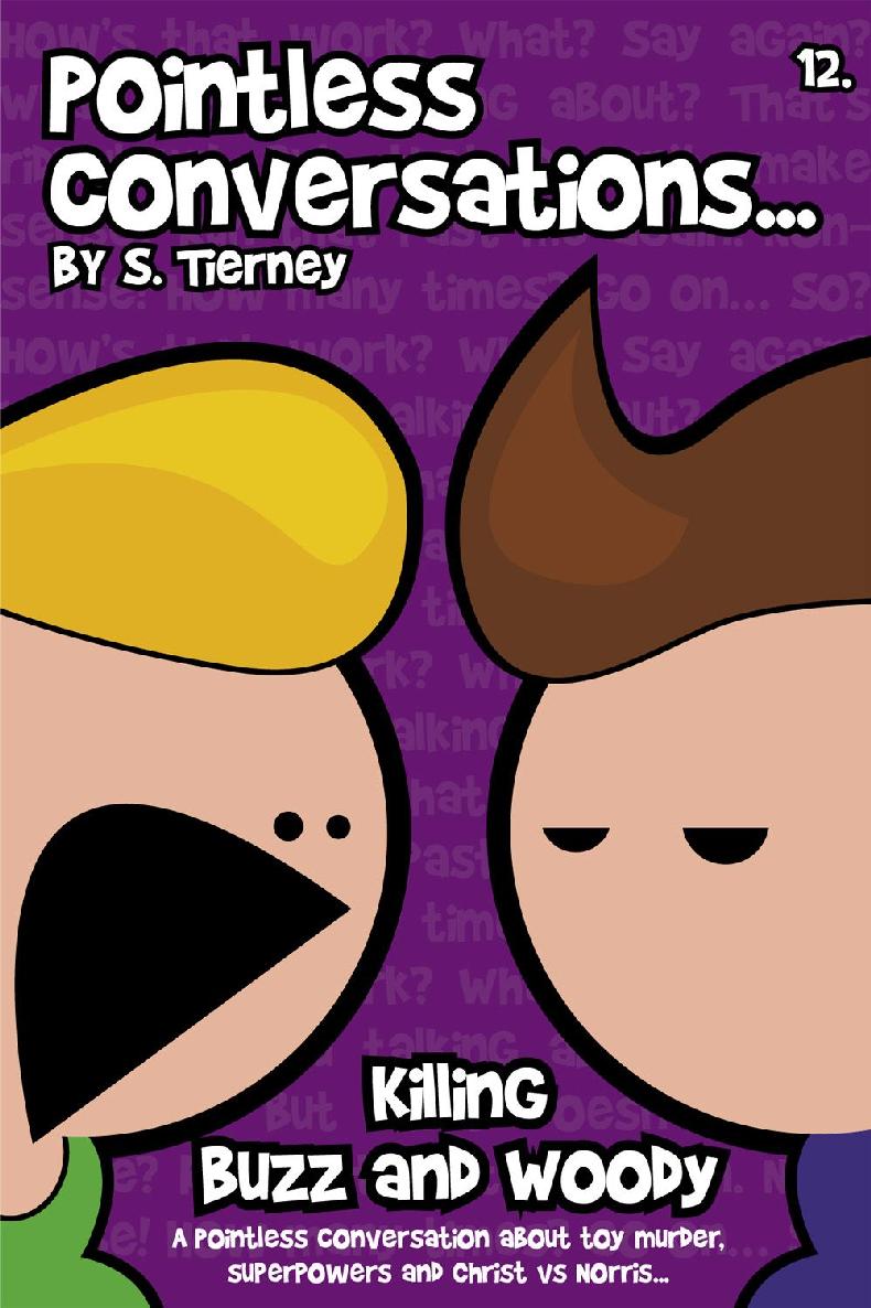 Pointless Conversations Killing Buzz And Woody Scott Tierney