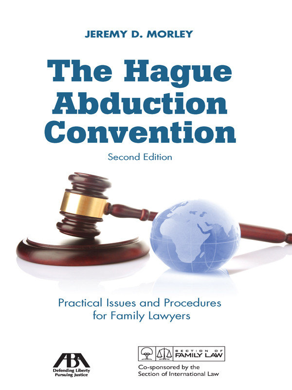 The Hague Abduction Convention Jeremy D Morley