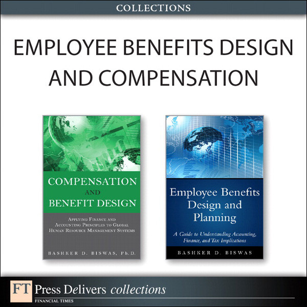 Employee Benefits Design And Compensation Collection Biswas