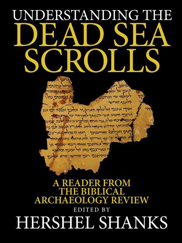 Understanding The Dead Sea Scrolls Unknown