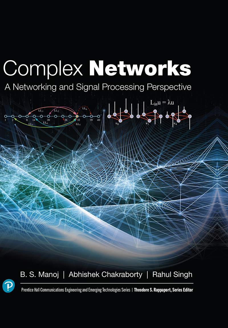Complex Networks A Networking And Signal Processing Perspective First Edition Rahul Singh Abhishek Chakraborty B S Manoj