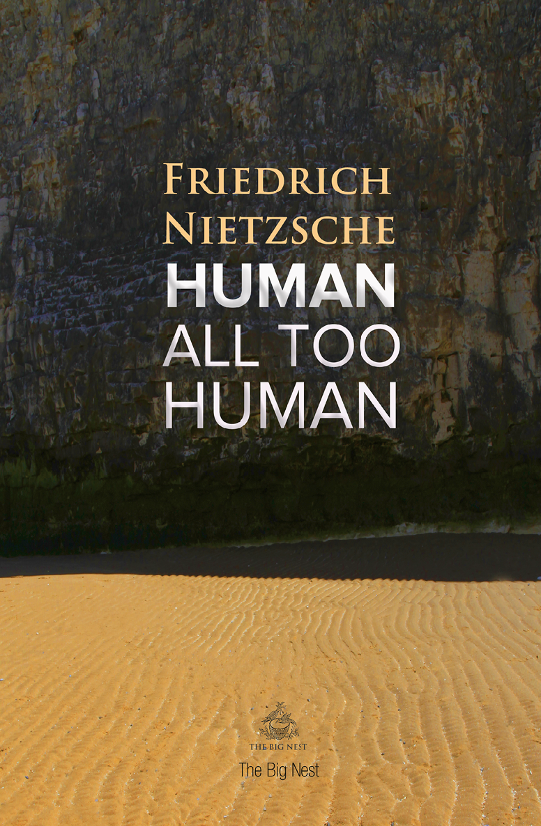 Human All Too Human Friedrich Nietzsche