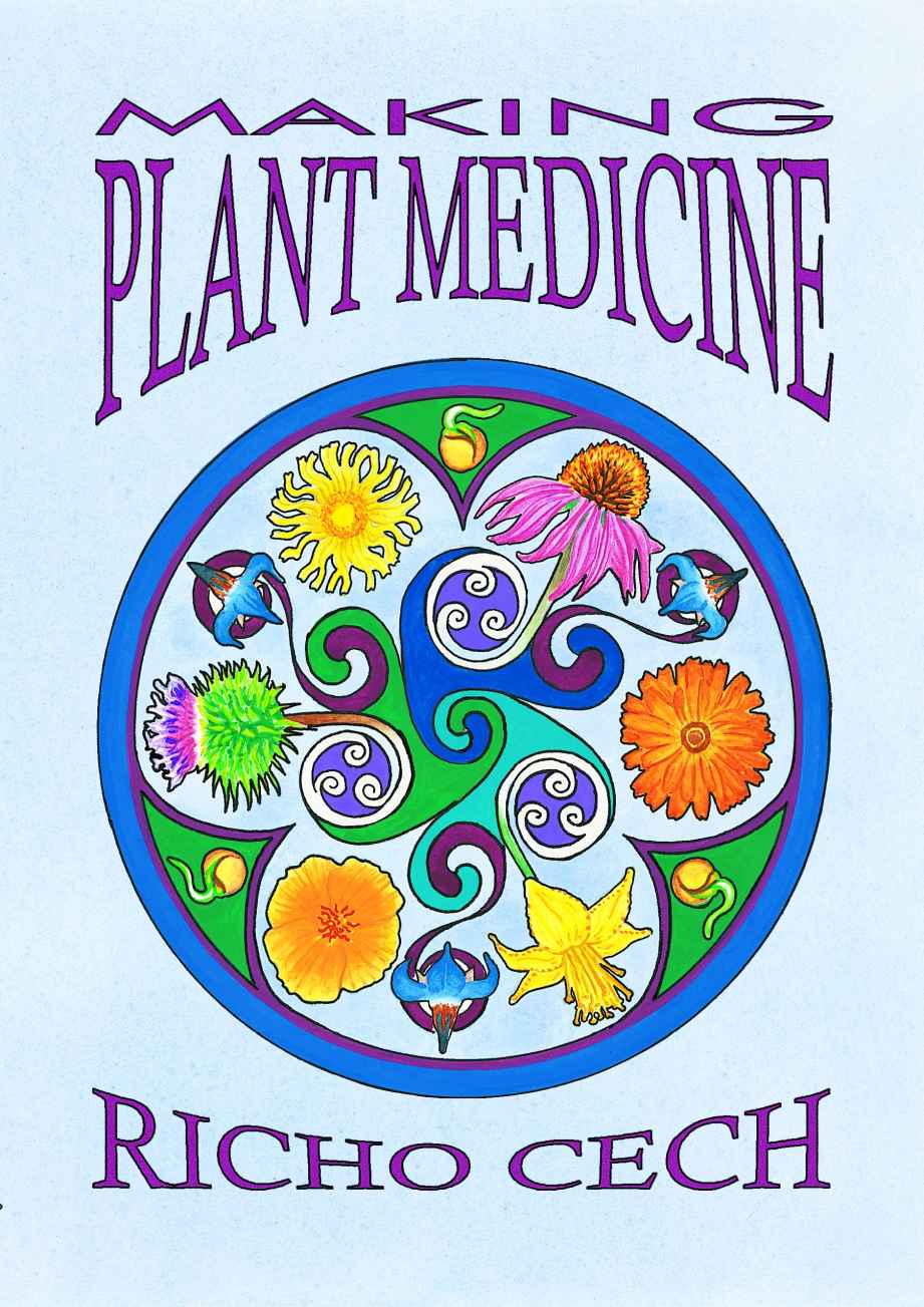 Making Plant Medicine Richo Cech
