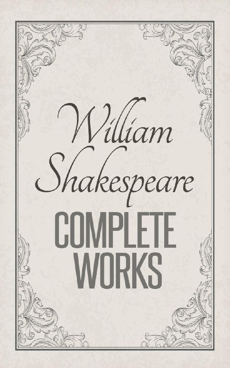 Complete Works Of William Shakespeare William Shakespeare Ageless Reads