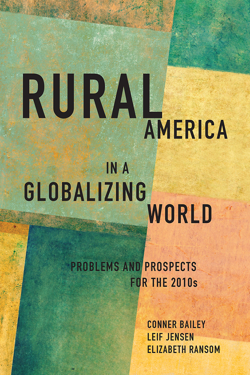 Rural America In A Globalizing World Problems And Prospects For The 2010s Conner Bailey