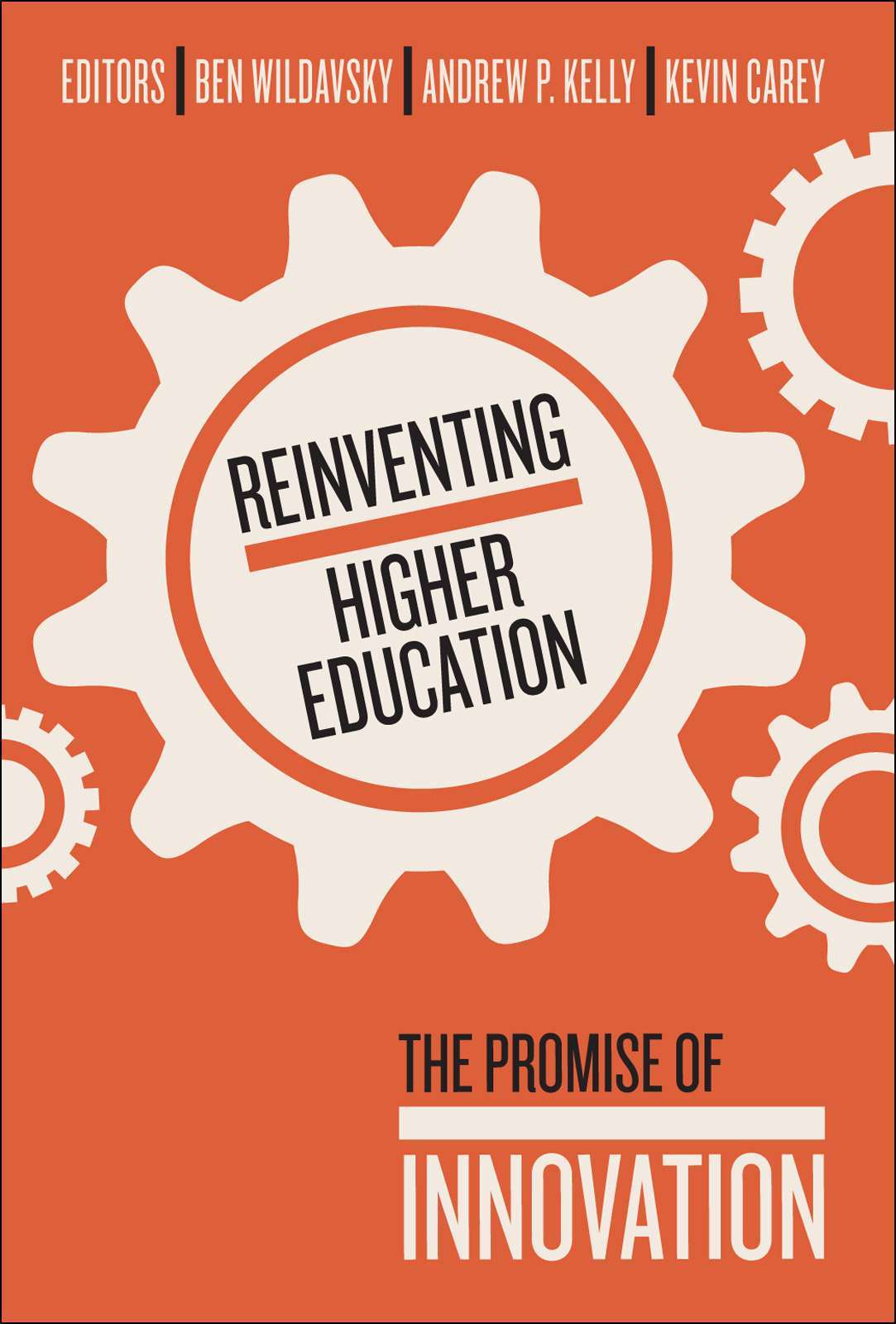 Reinventing Higher Education The Promise Of Innovation Ben Wildavsky