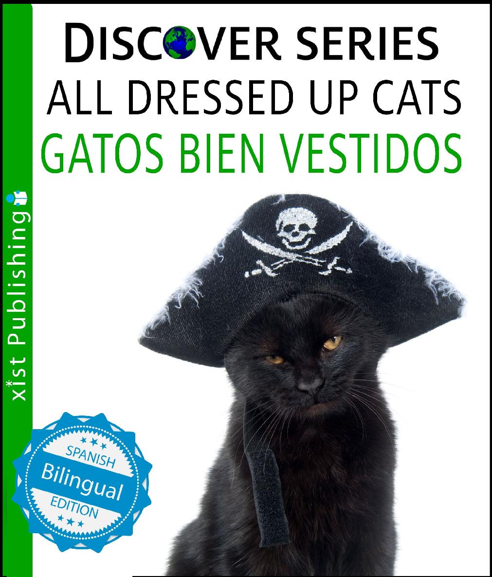 Cats All Dressed Up Gatos Bien Vestidos Xist Publishing