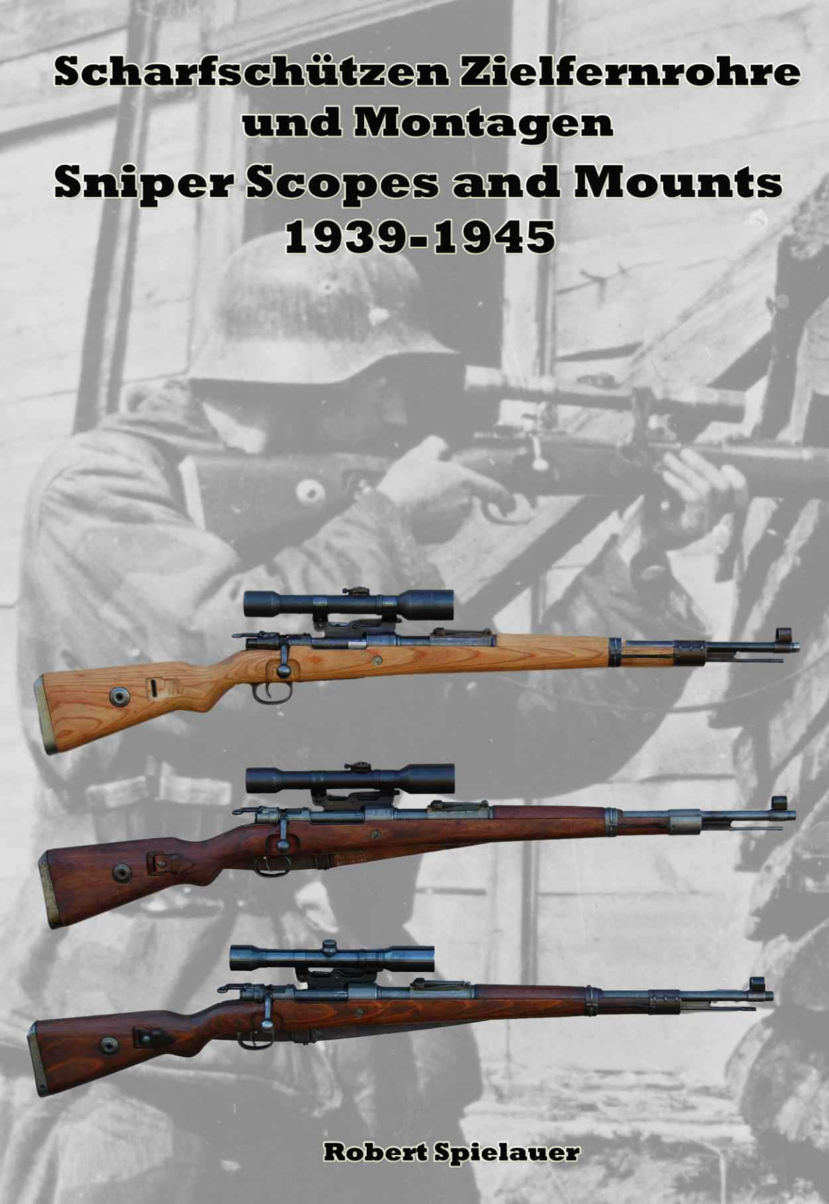 Scharfschtzen Zielfernrohre Und Montagen 19391945 Sniper Scopes And Mounts 19391945 Spielauer