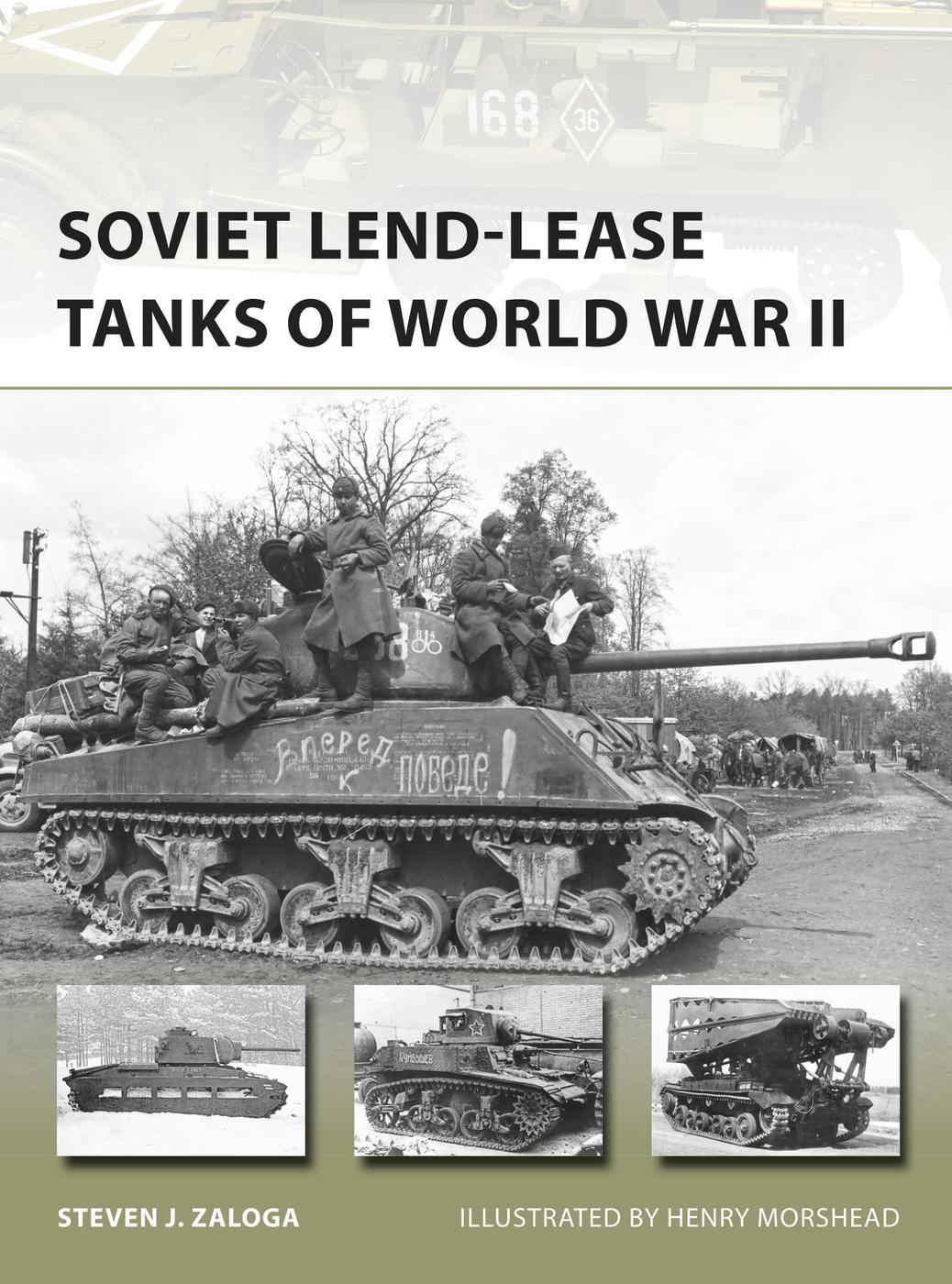 Soviet Lendlease Tanks Of World War Ii Steven J Zaloga