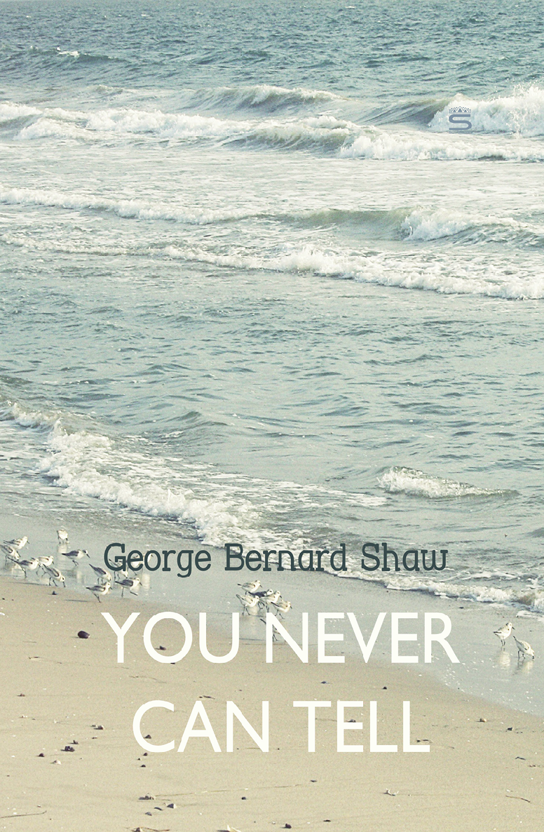 You Never Can Tell Bernard Shaw Library George Bernard Shaw