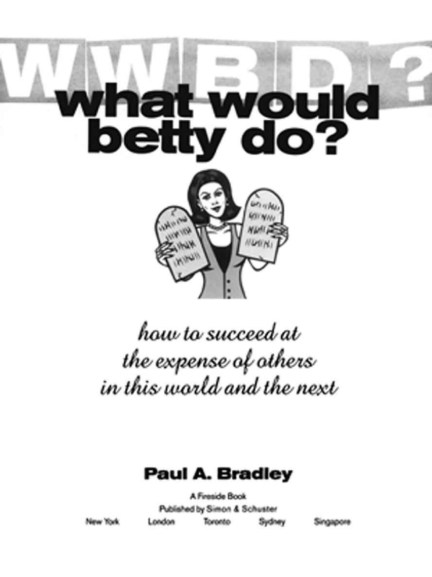 What Would Betty Do Paul A Bradley