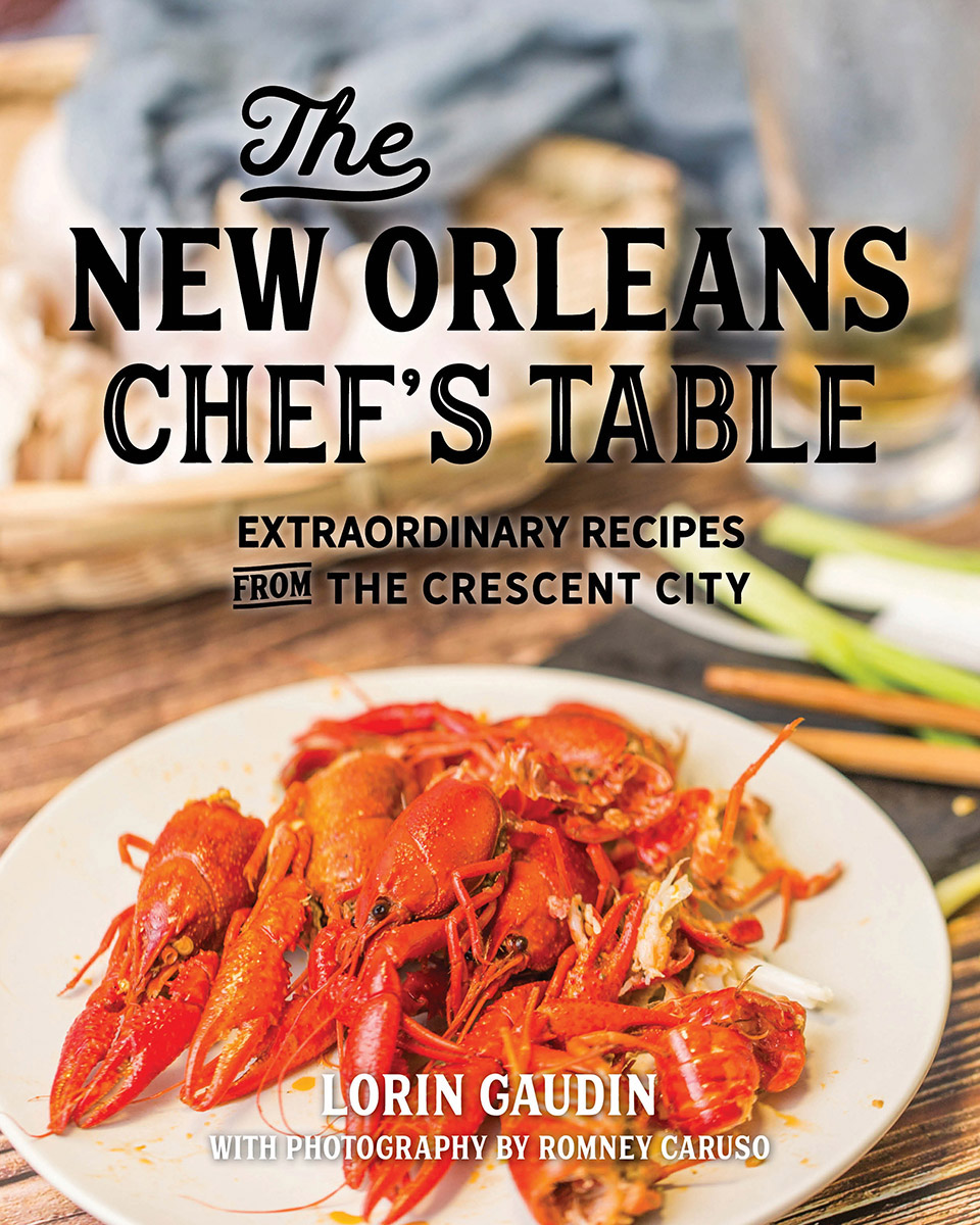The New Orleans Chefs Table Lorin Gaudin