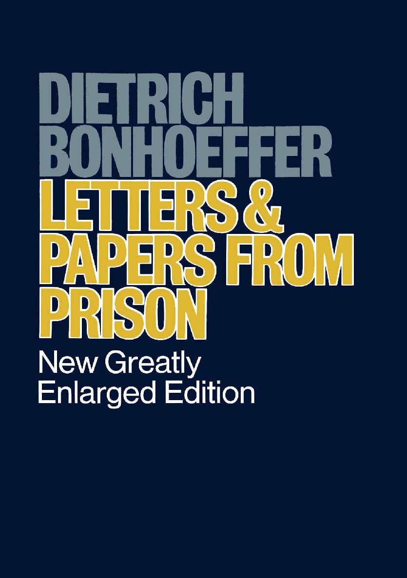 Letters Papers From Prison Dietrich Bonhoeffer