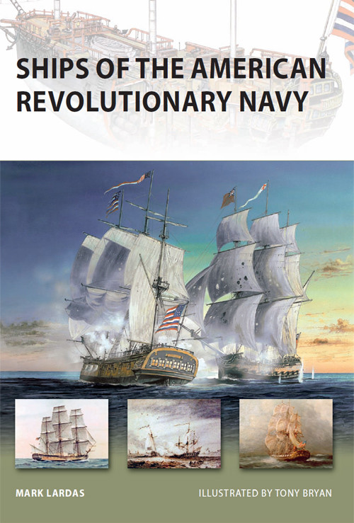 Ships Of The American Revolutionary Navy Mark Lardas