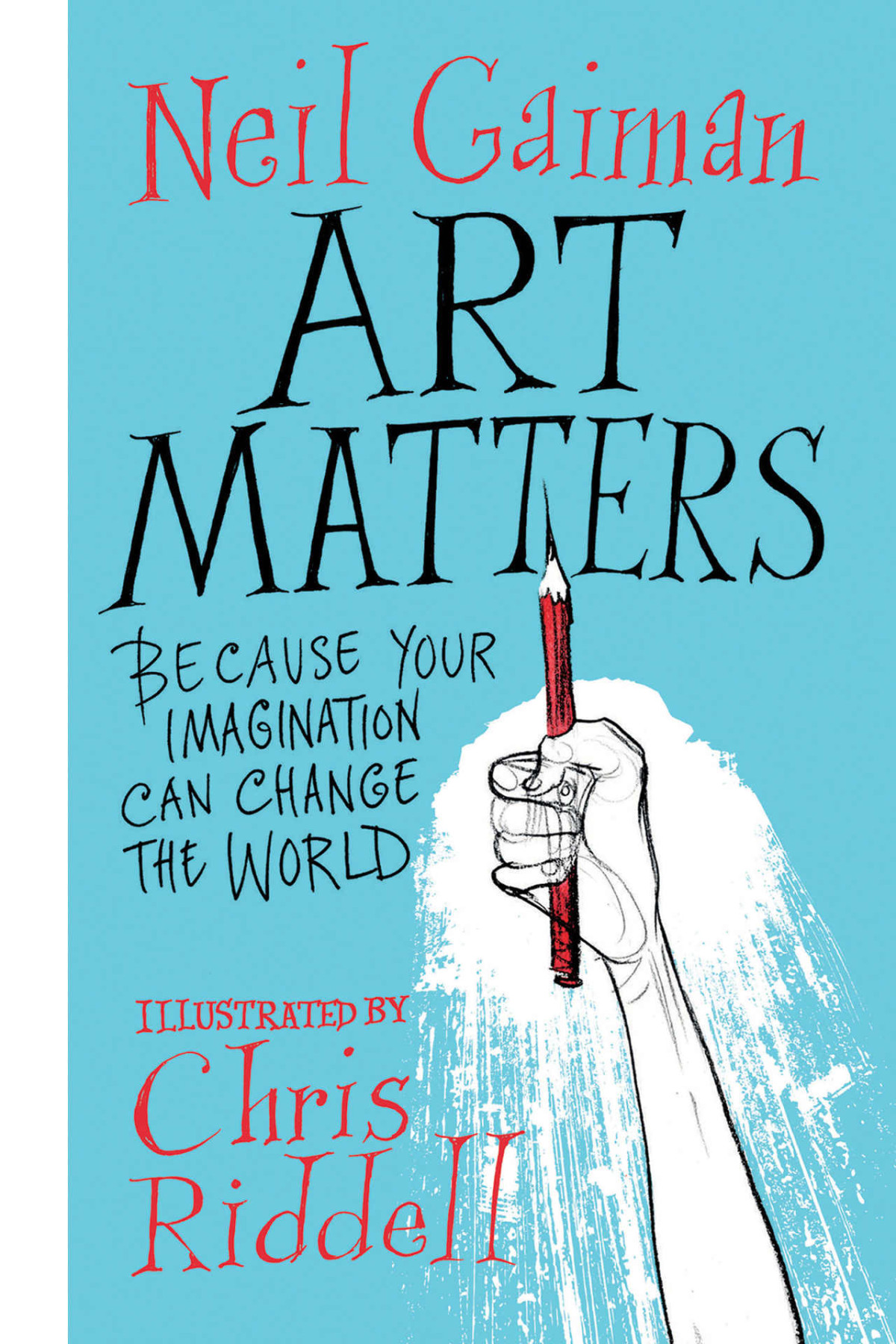 Art Matters Neil Gaiman Chris Riddell