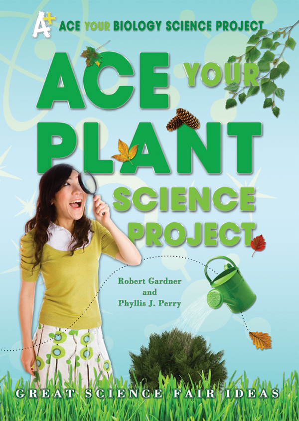 Ace Your Plant Science Project Robert Gardner