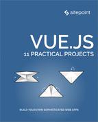 Vuejs 11 Practical Projects Ivaylo Gerchev Deji Atoyebi Christopher Vundi Nilson Jacques Michael Wanyoike Yomi Eluwande James Hibbard