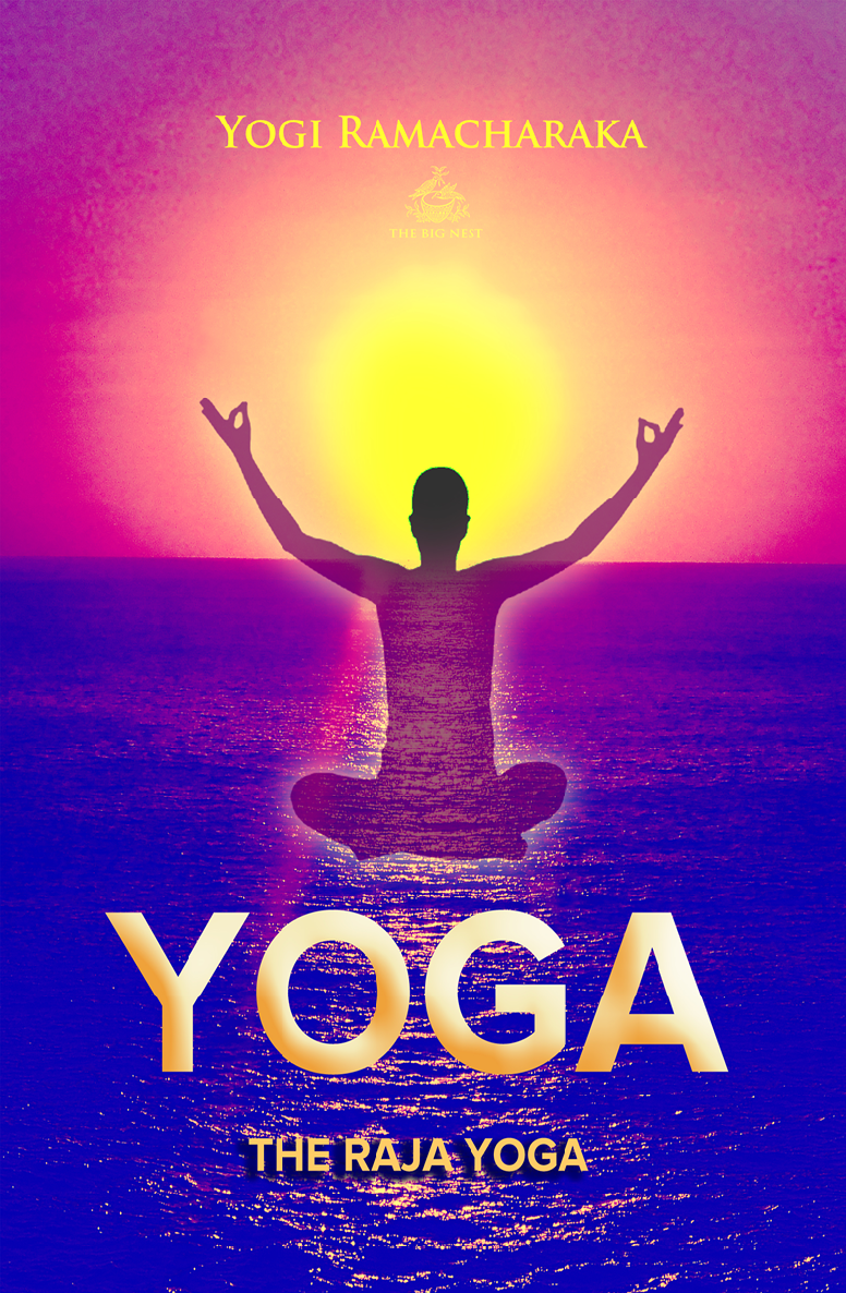 The Raja Yoga Yogi Ramacharaka