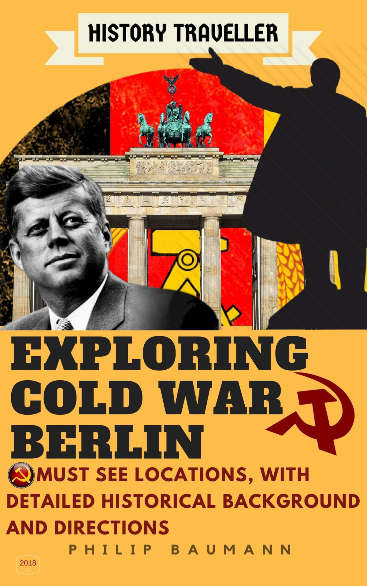 Exploring Cold War Berlin 49 Must See Locations In Europes Cold War Capital Baumann
