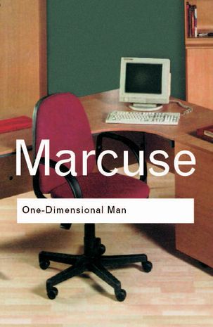 Onedimensional Man Studies In The Ideology Of Advanced Industrial Society Routledge Classics Herbert Marcuse