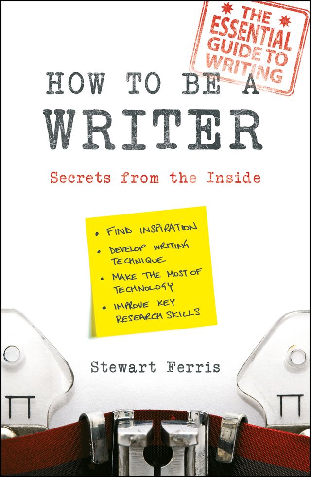How To Be A Writer Stewart Ferris