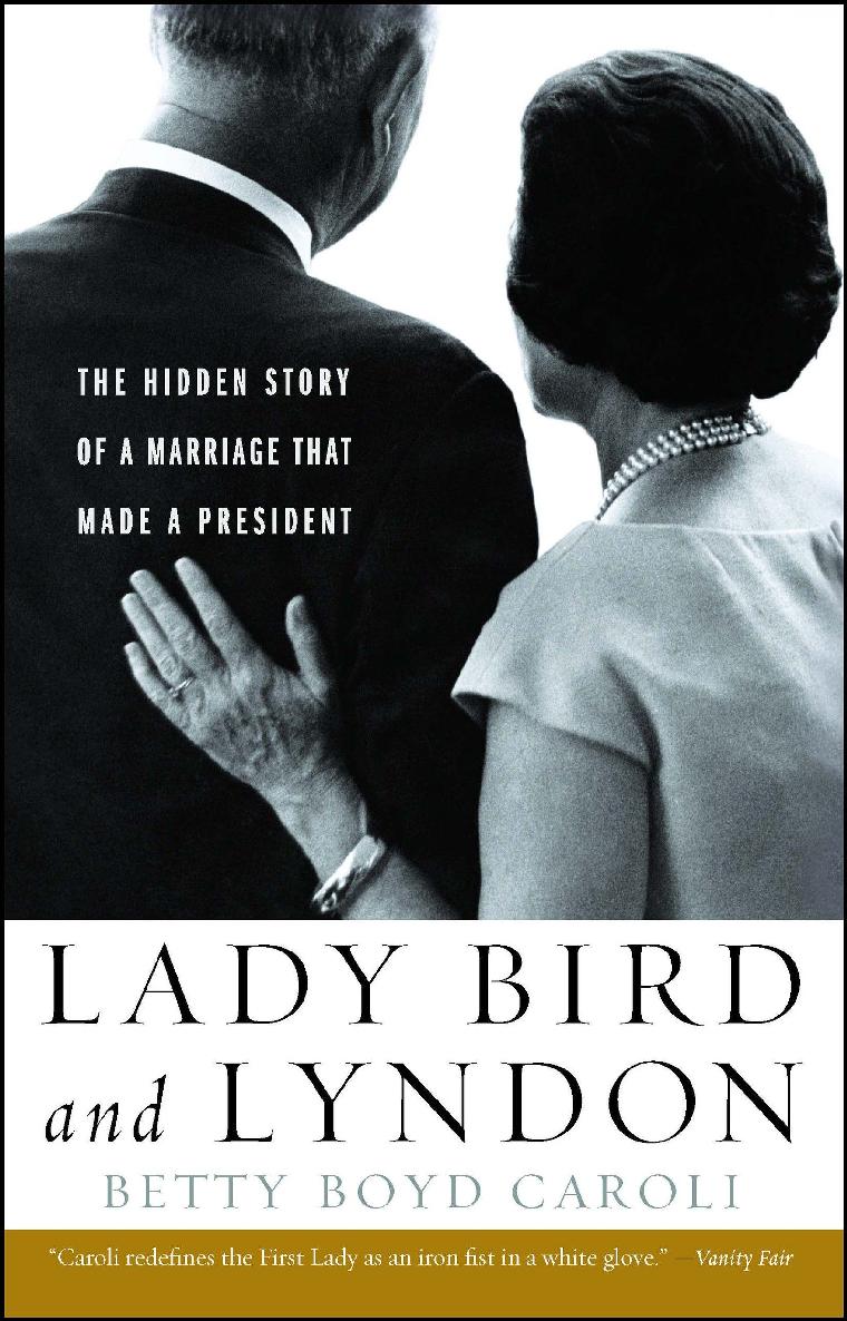 Lady Bird And Lyndon Betty Boyd Caroli