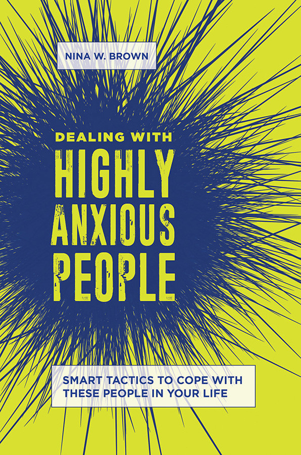 Dealing With Highly Anxious People Nina W Brown