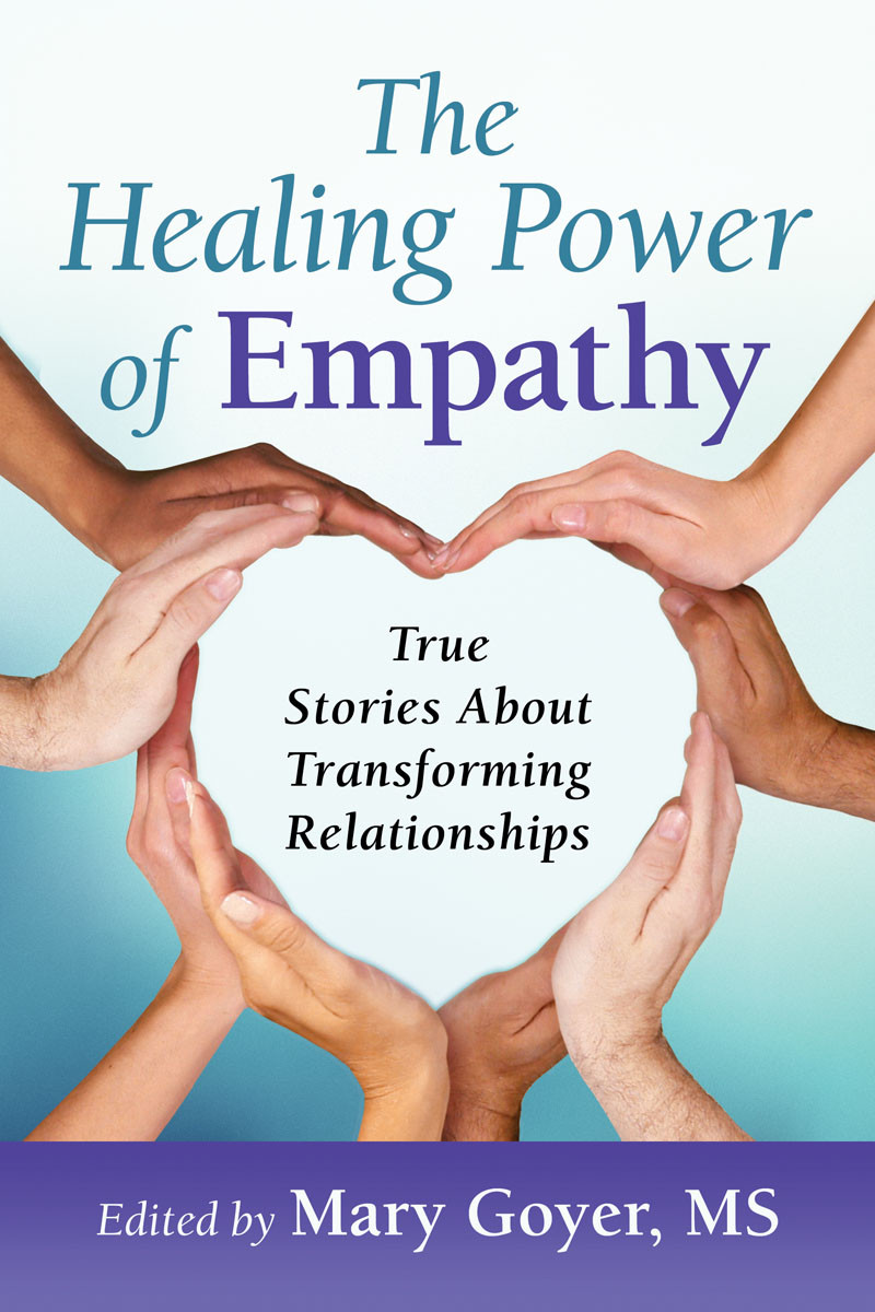 The Healing Power Of Empathy Mary Goyer