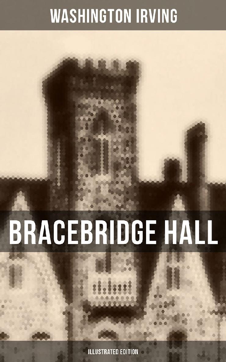 Bracebridge Hall Illustrated Edition Washington Irving