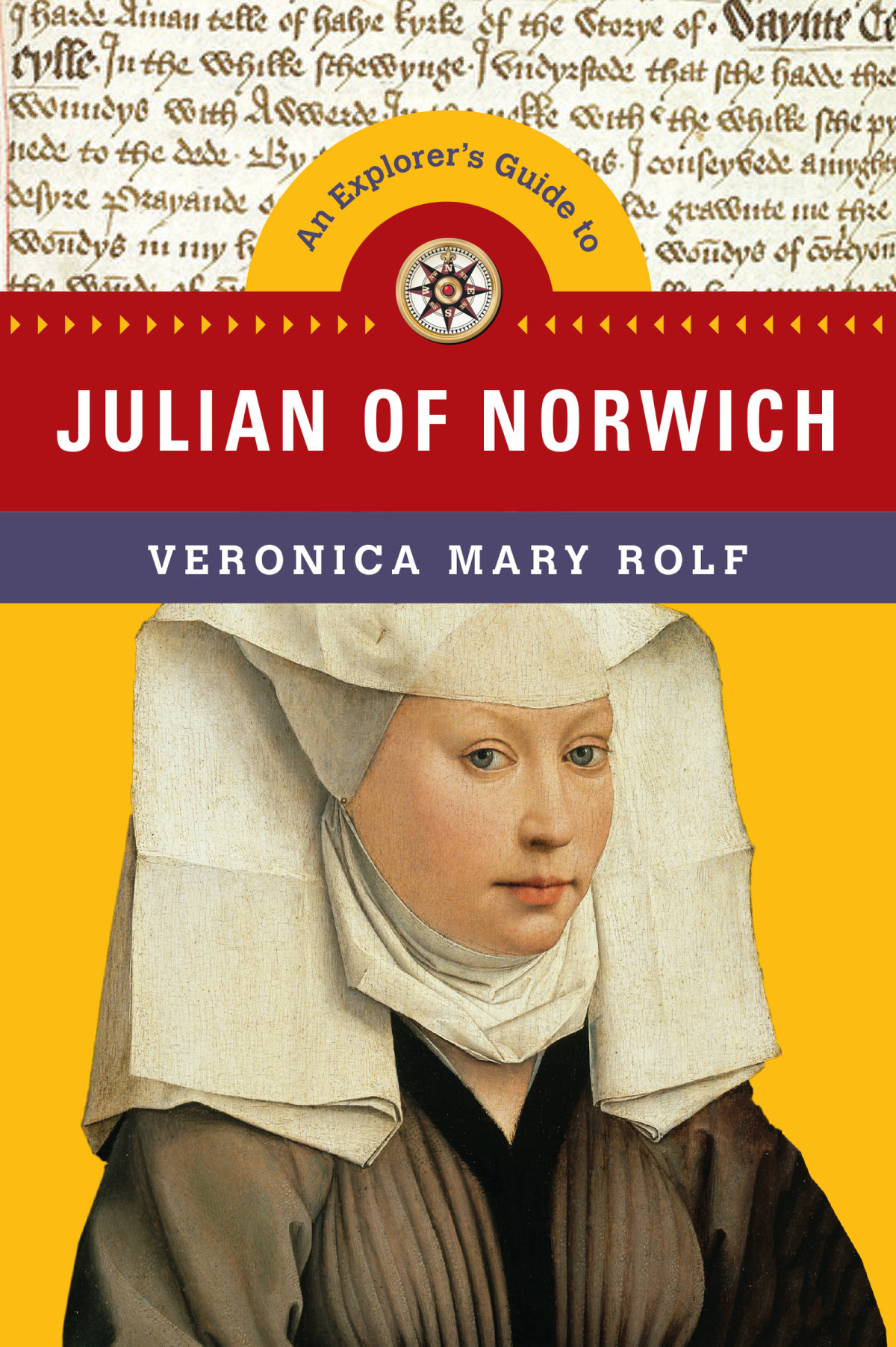 An Explorers Guide To Julian Of Norwich Veronica Mary Rolf