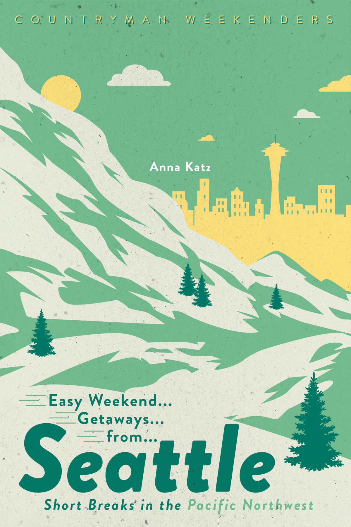 Easy Weekend Getaways From Seattle Anna Katz