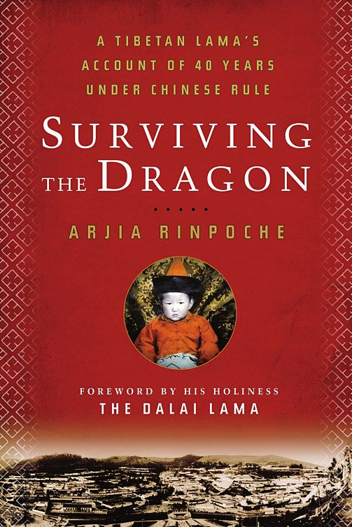 Surviving The Dragon Arjia Rinpoche
