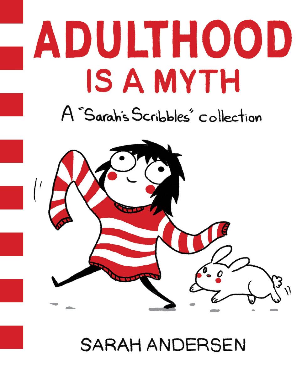 Adulthood Is A Myth Sarah Andersen