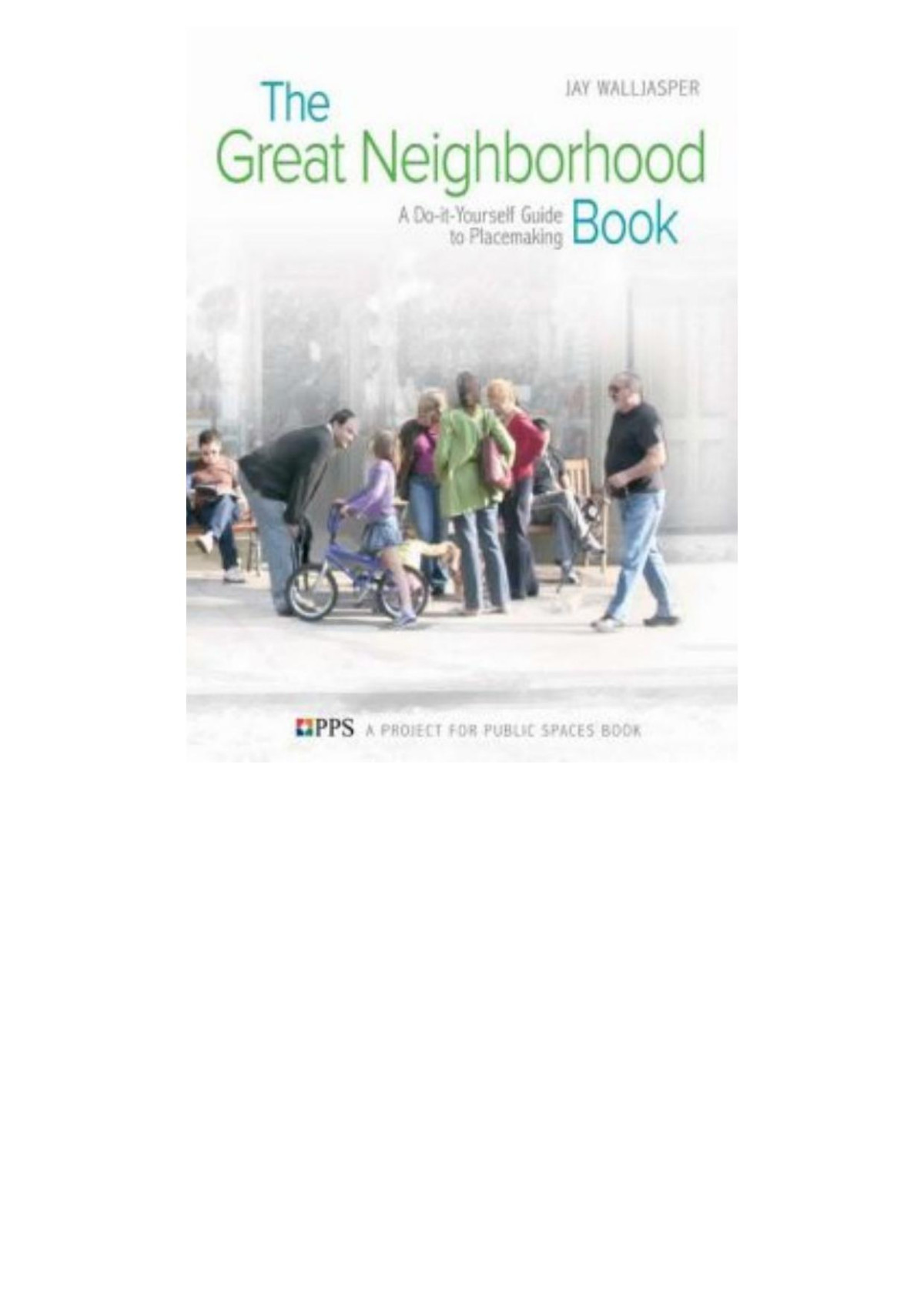 The Great Neighborhood Book Jay Walljasper