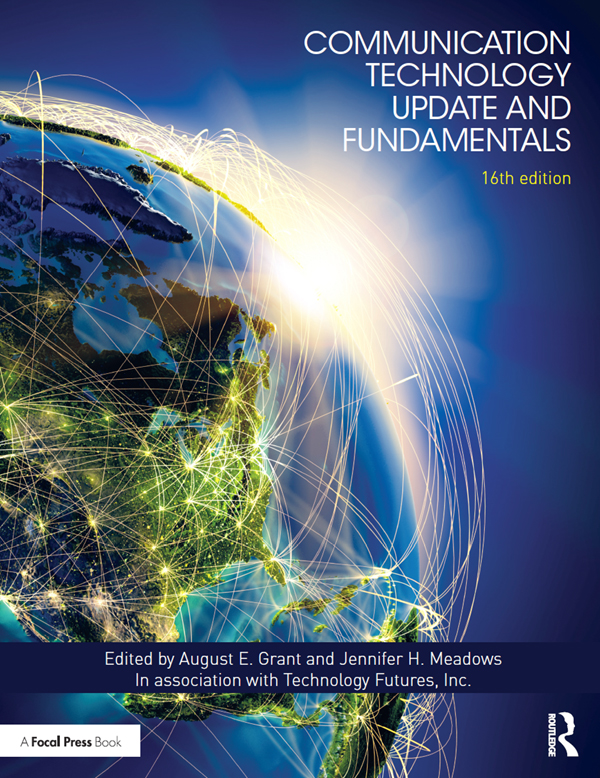 Communication Technology Update And Fundamentals 16th Edition Jennifer H Meadows August E Grant