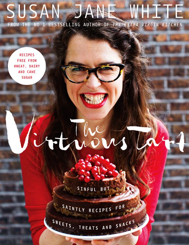 The Virtuous Tart Sinful But Saintly Recipes For Sweets Treats And Snacks Susan Jane White