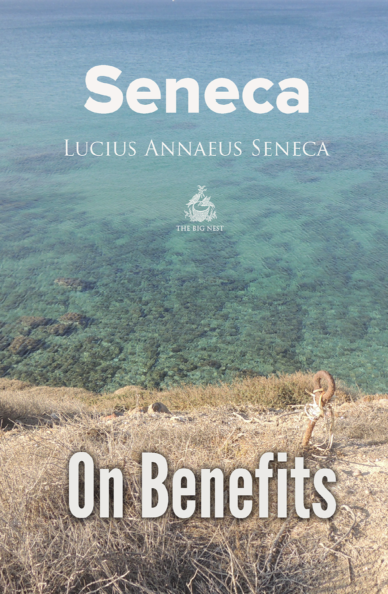 On Benefits World Classics Lucius Annaeus Seneca