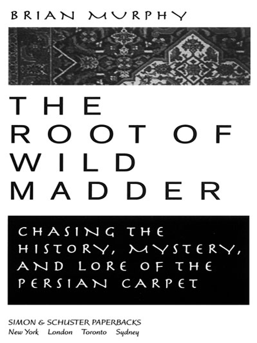 The Root Of Wild Madder Brian Murphy