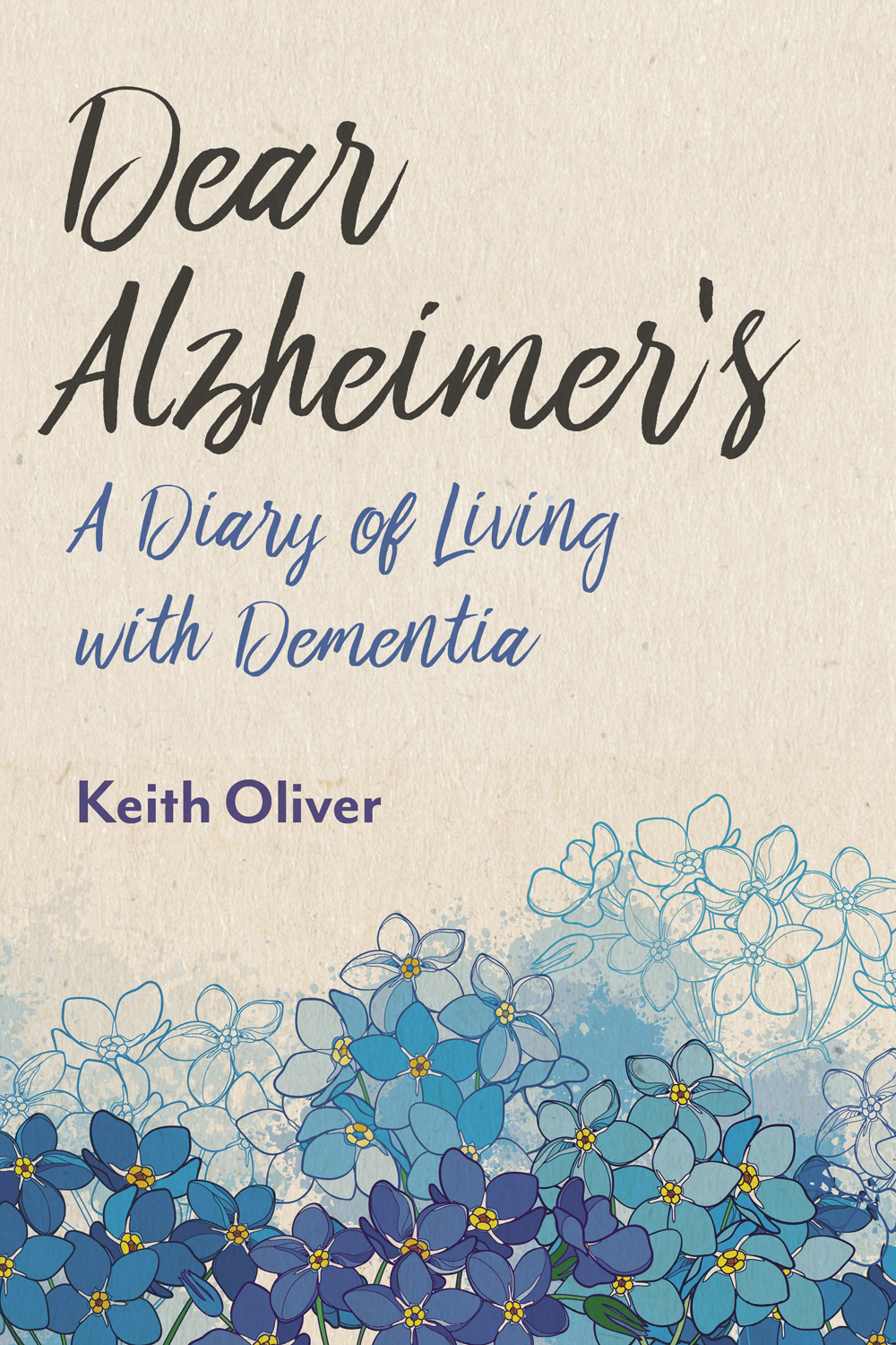 Dear Alzheimers Keith Oliver