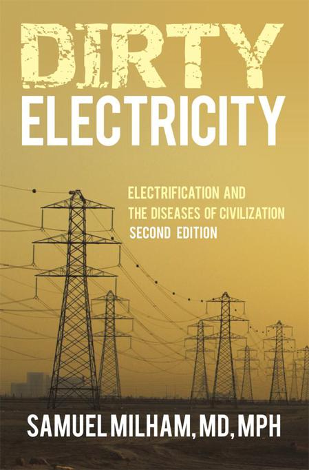 Dirty Electricity Samuel Milham Md Mph