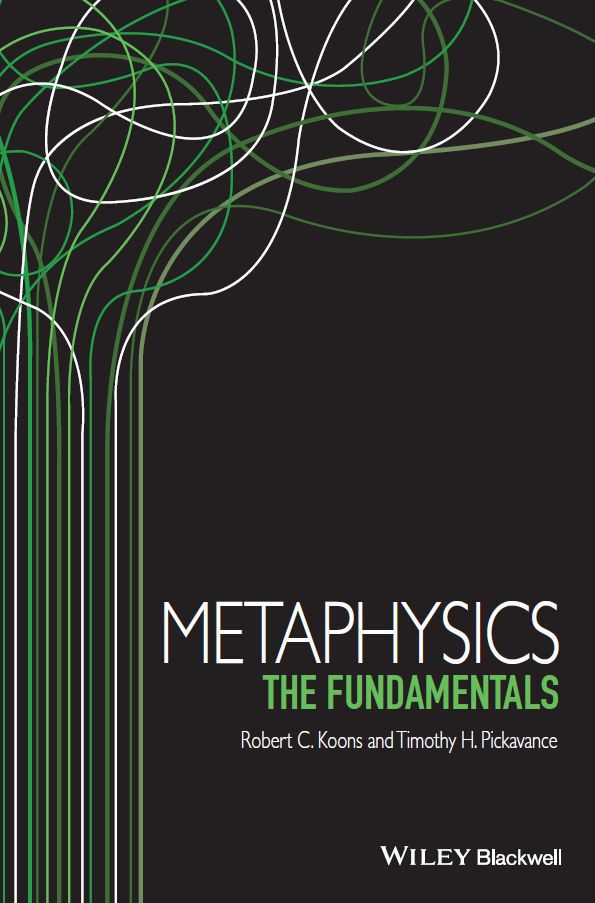 Metaphysics Fundamentals Of Philosophy Pickavance Timothy Koons
