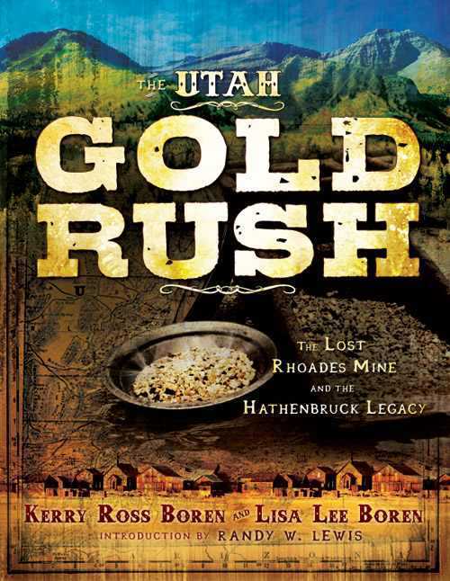 The Utah Gold Rush Boren Lisa Lee Boren Kerry Ross