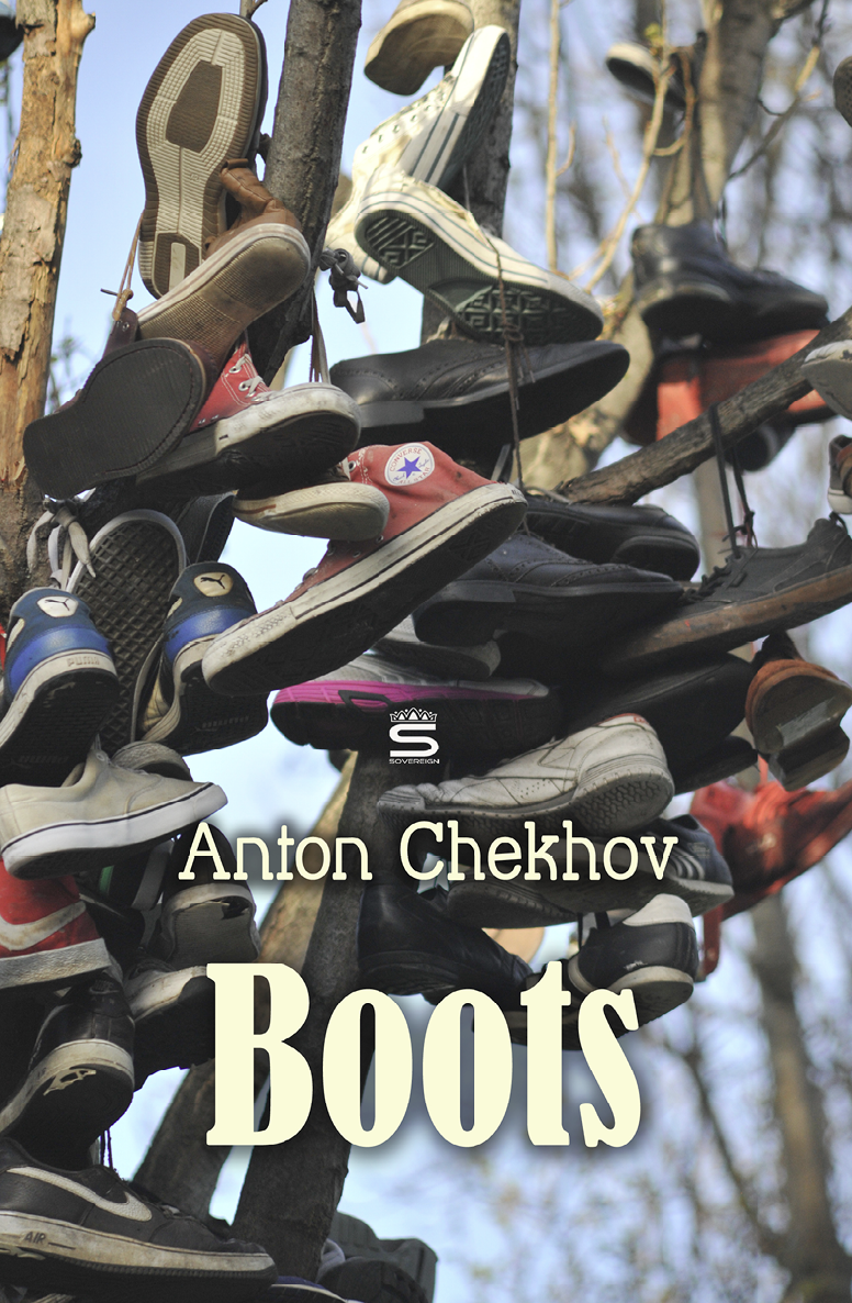 Boots Chekhov Stories Anton Chekhov